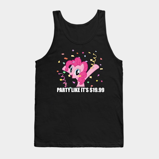 Party like it's $19.99 Tank Top by Brony Designs